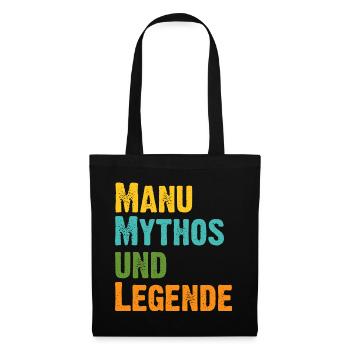 Manuela Manu die Frau der Mythos die Legende - Stoffbeutel - Schwarz - Vorne