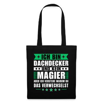 Ich bin Dachdecker und kein Magier - Stoffbeutel - Schwarz - Vorne