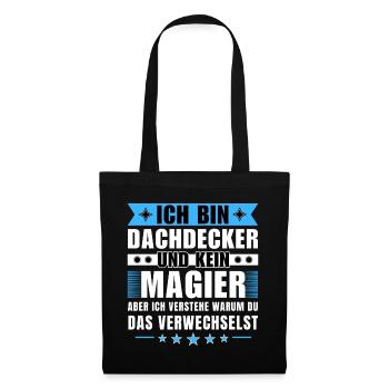 Ich bin Dachdecker und kein Magier - Stoffbeutel - Schwarz - Vorne