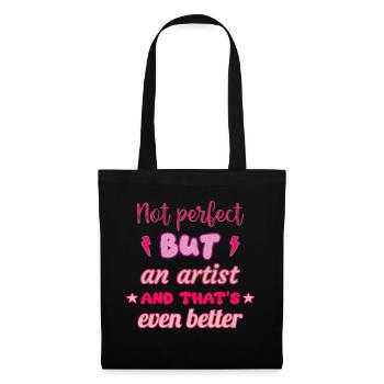 Not perfect, but an artist - Tote Bag - black - Front