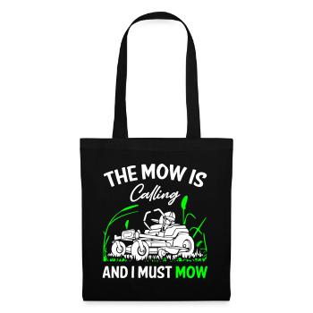 The_Mow_is_Calling_and_I_Must_Mow - Stoffbeutel - Schwarz - Vorne
