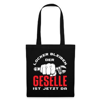Locker Bleiben Der Geselle Ist Da Handwerker Kfz - Stoffbeutel - Schwarz - Vorne