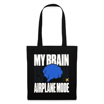 My Brain Is on Airplane Mode – Gehirn Humor - Stoffbeutel - Schwarz - Vorne