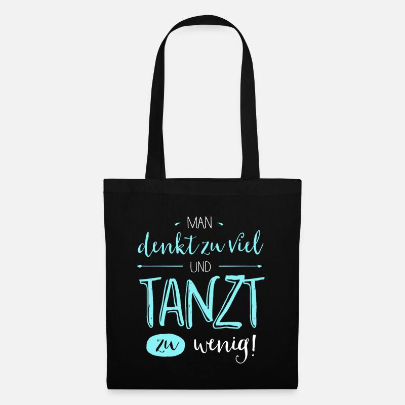 Man tanzt zu wenig - Stoffbeutel - Schwarz