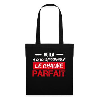 Voilà à quoi ressemble le chauve parfait - Sac en tissu - noir - Devant