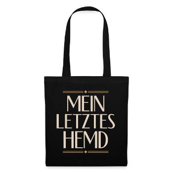 Mein Letztes Hemd Steuern Steuerzahler Inflation - Stoffbeutel - Schwarz - Vorne