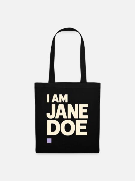 I Am Jane Doe – Klare Stimme - Feminismus - Stoffbeutel - Schwarz