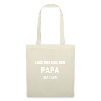 Lass das mal den Papa machen - Stoffbeutel - Natur - Vorne