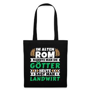 Im alten Rom waren Sie Götter. Heute Landwirt - Stoffbeutel - Schwarz - Vorne