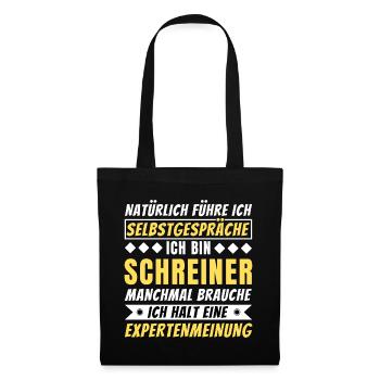 Ich führe Selbstgespräche - Schreiner Edition - Stoffbeutel - Schwarz - Vorne