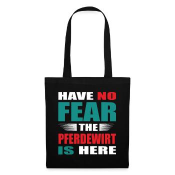 Have no Fear the Pferdewirt is here Outfit - Stoffbeutel - Schwarz - Vorne