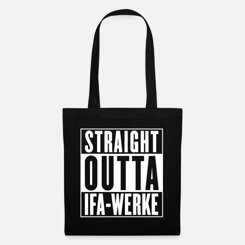 Straight outta IFA-Werke (Farbe änderbar) - Stoffbeutel - Schwarz