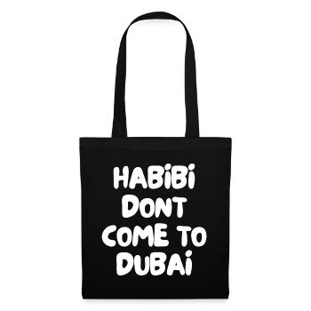 Habibi ne vient pas à Dubaï - Sac en tissu - noir - Devant
