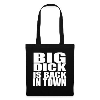 Big Dick Back in Town - Stoffbeutel - Schwarz - Vorne