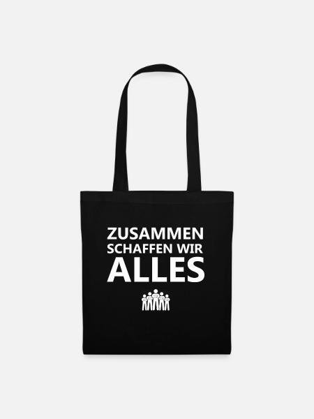 Zusammen Schaffen Wir Alles - Stoffbeutel - Schwarz