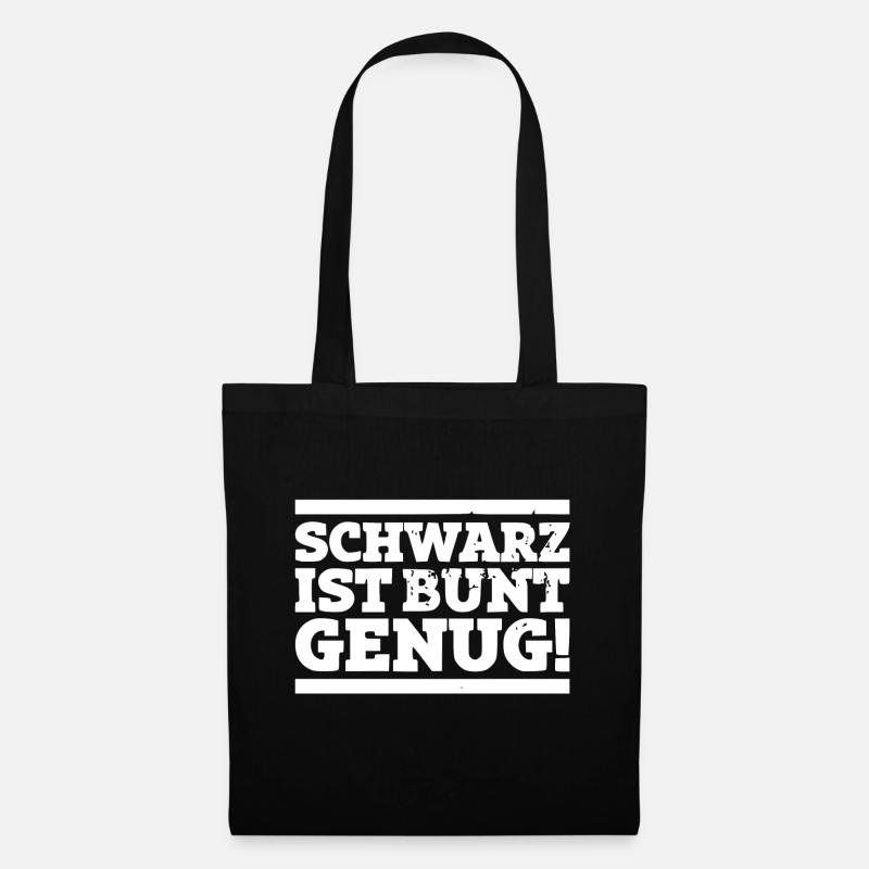 Schwarz ist bunt genug! - Stoffbeutel - Schwarz