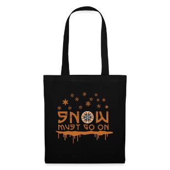 Snow must go on - Tote Bag - black - Front