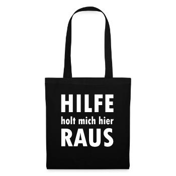 HILFE HOLT MICH HIER RAUS - Stoffbeutel - Schwarz - Vorne