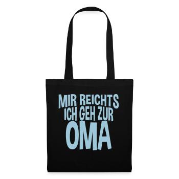 Mir reichts, ich geh zur Oma - Stoffbeutel - Schwarz - Vorne