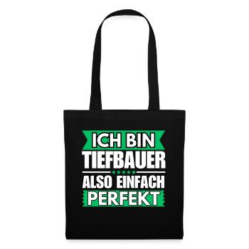 Einfach ein Perfekter Tiefbauer - Stoffbeutel - Schwarz - Vorne