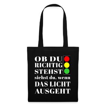 Si vous vous tenez correctement, vous verrez le feu de circulation - Sac en tissu - noir - Devant