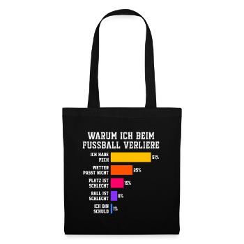 Warum ich beim fussball verliere Fussball   - Stoffbeutel - Schwarz - Vorne