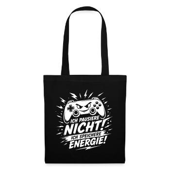 Ich pausiere nicht ich speichere Energie - Stoffbeutel - Schwarz - Vorne