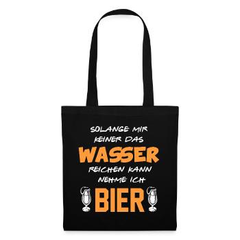 Wasser reichen Bier trinken Alkohol Sprüche - Stoffbeutel - Schwarz - Vorne