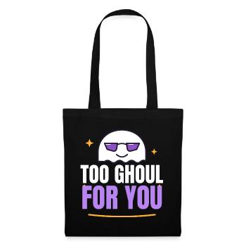 Too Ghoul for You Funny Halloween Ghost Sunglasses - Stoffbeutel - Schwarz - Vorne