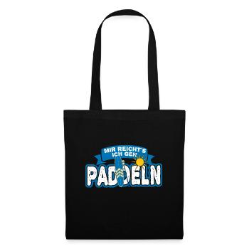 Mir reicht's ich geh PADDELN - Stand Up Paddling - Stoffbeutel - Schwarz - Vorne
