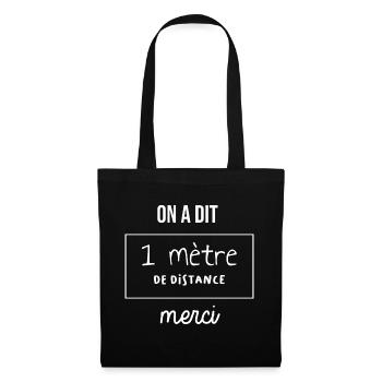 We said a meter distance social distancing - Tote Bag - black - Front