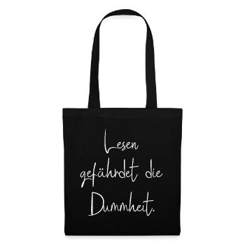 Lesen Gefährdet Die Dummheit - Stoffbeutel - Schwarz - Vorne