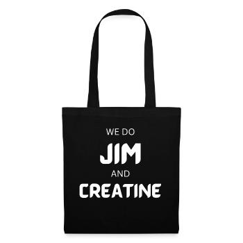 we go Jim, creatine funny gym with white text - Tote Bag - black - Front