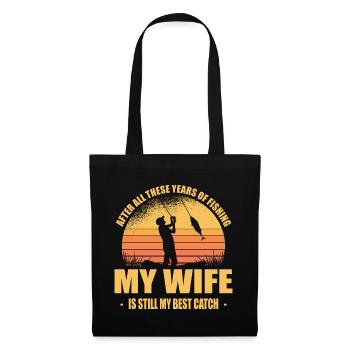 Funny Fisherman Gift Wife & Fishing Outfit - Tote Bag - black - Front