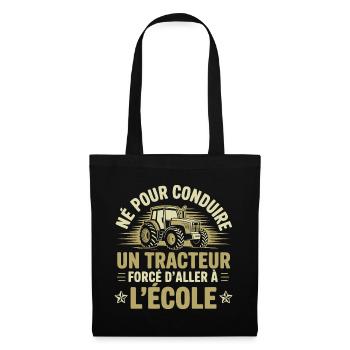Born to drive a tractor forced to go to the eco - Tote Bag - black - Front
