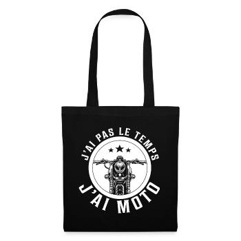 J’ai pas le temps j’ai moto humour motard - Sac en tissu - noir - Devant