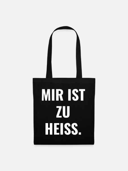 Mir ist zu heiß. - Stoffbeutel - Schwarz