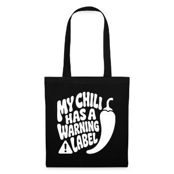 This Chilli Needs a Warning Label – Scharf - Stoffbeutel - Schwarz - Vorne