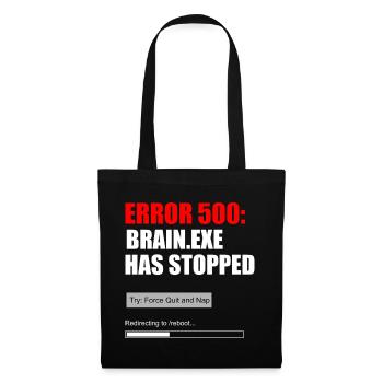 Fehler 500 Brain.exe Crash Tech Grafik-Tee - Stoffbeutel - Schwarz - Vorne