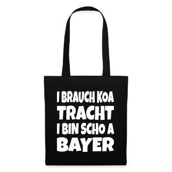 I brauch koa Tracht... - Stoffbeutel - Schwarz - Vorne