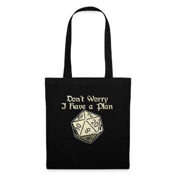 Dont Worry i Have a Plan 20 Sides Dice Dungeons - Tote Bag - black - Front