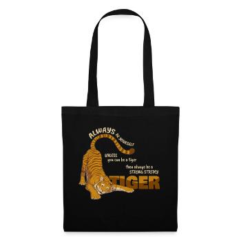 Sei immer du selbst,außer du kannst ein Tiger sein - Stoffbeutel - Schwarz - Vorne