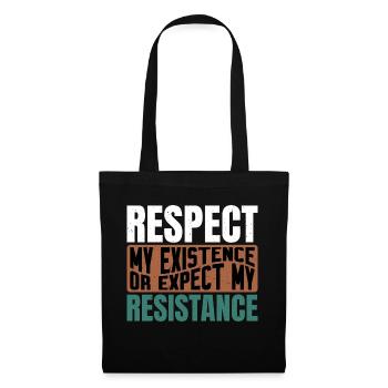 Respectez mon existence ou attendez-vous à ma résistance 10 - Sac en tissu - noir - Devant