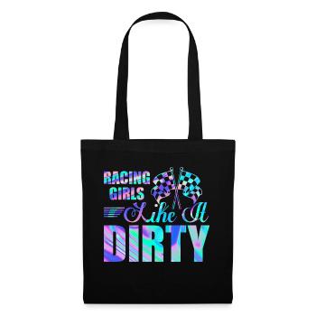 Racing Girls Like It Dirty Drag Racer Muscle Car - Tote Bag - black - Front