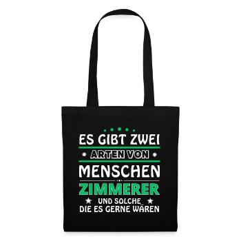 Zimmerer Geschenk - zwei Arten von... Design - Stoffbeutel - Schwarz - Vorne