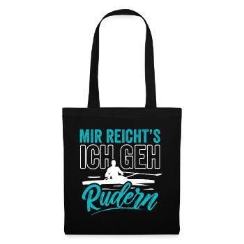 Mir reicht´s Ich geh Rudern - Stoffbeutel - Schwarz - Vorne