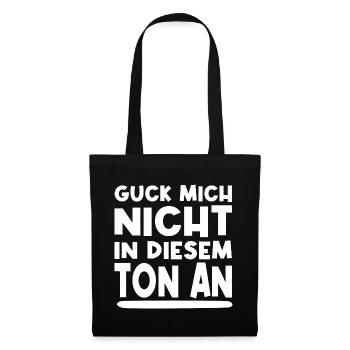 Guck Mich Nicht In Diesem Tom An Lustig Sprüche - Stoffbeutel - Schwarz - Vorne