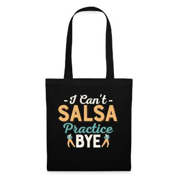 Je ne peux pas pratiquer la salsa. Salsa Danse Musique latine - Sac en tissu - noir - Devant