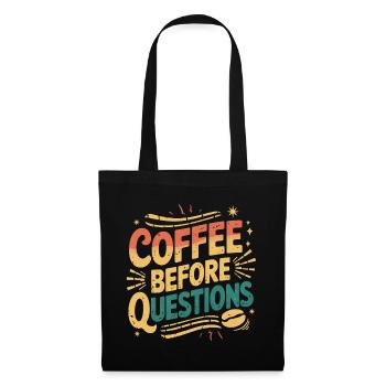 Coffee Before Questions 9 - Stoffbeutel - Schwarz - Vorne