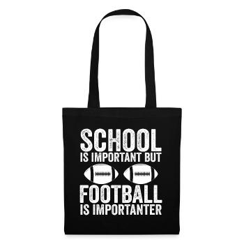 Schule ist wichtig, aber Fußball ist noch wichtiger - Stoffbeutel - Schwarz - Vorne